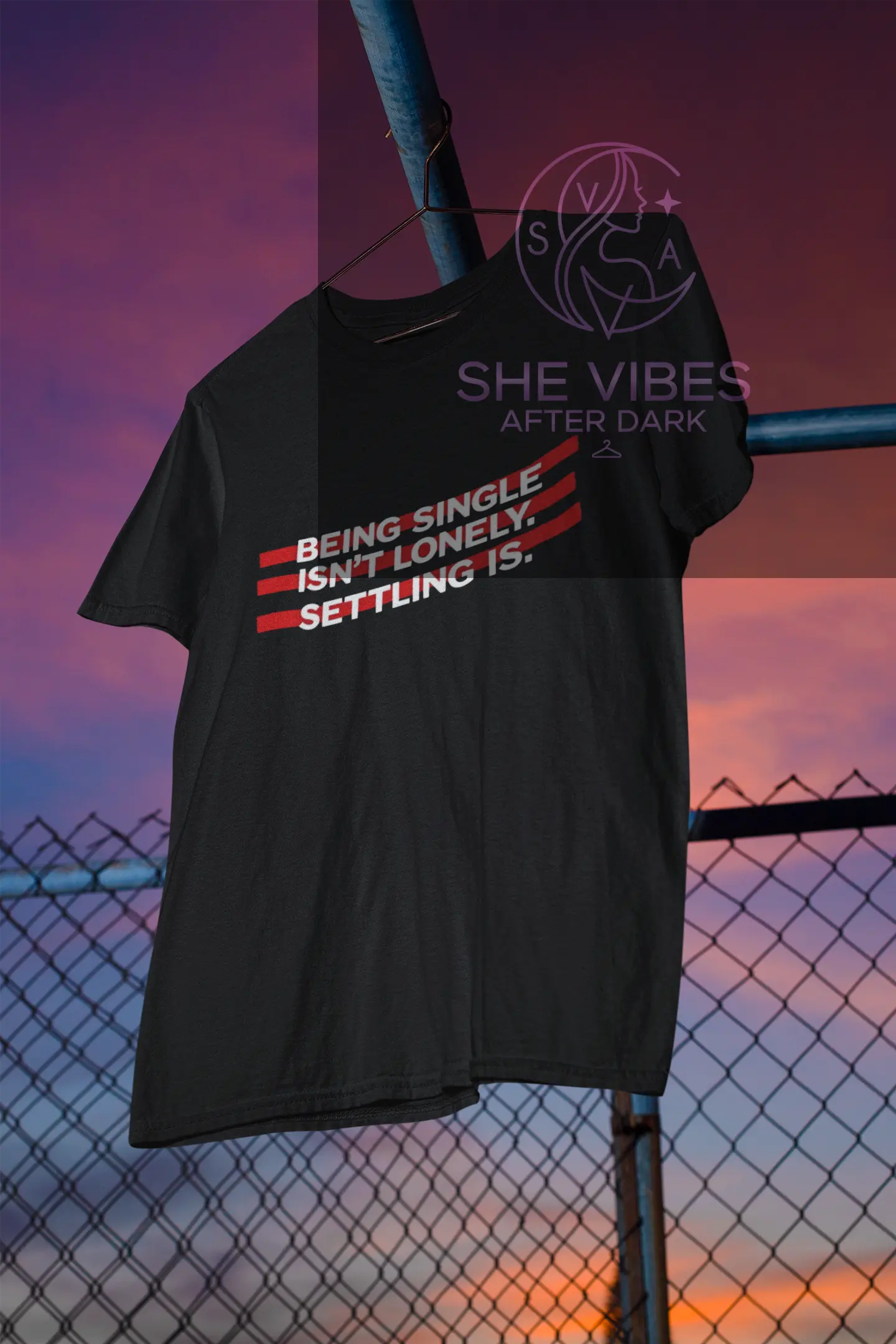 “Being Single Isn’t Lonely — Settling Is” Women’s Tee — Single Life Graphic T-Shirt Printify  T-Shirt SHE VIBES AFTER DARK