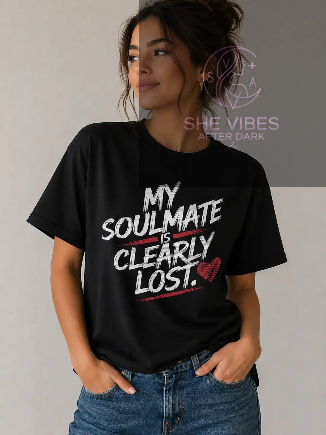 Funny Single Life Shirt: My Soulmate Is Lost - Women's Humor Apparel Printify  T-SHIRT SHE VIBES AFTER DARK
