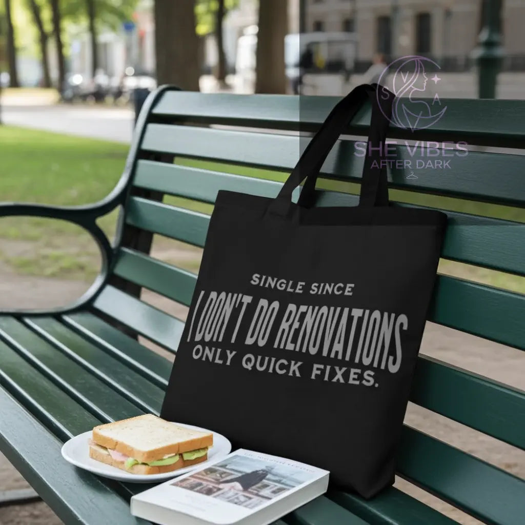 "I Don’t Do Renovations" Tote Bag | Bold, Sarcastic Everyday Bag for Independent Women Yoycol   SHE VIBES AFTER DARK