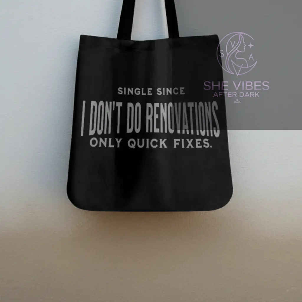 "I Don’t Do Renovations" Tote Bag | Bold, Sarcastic Everyday Bag for Independent Women Yoycol  Tote Bag SHE VIBES AFTER DARK