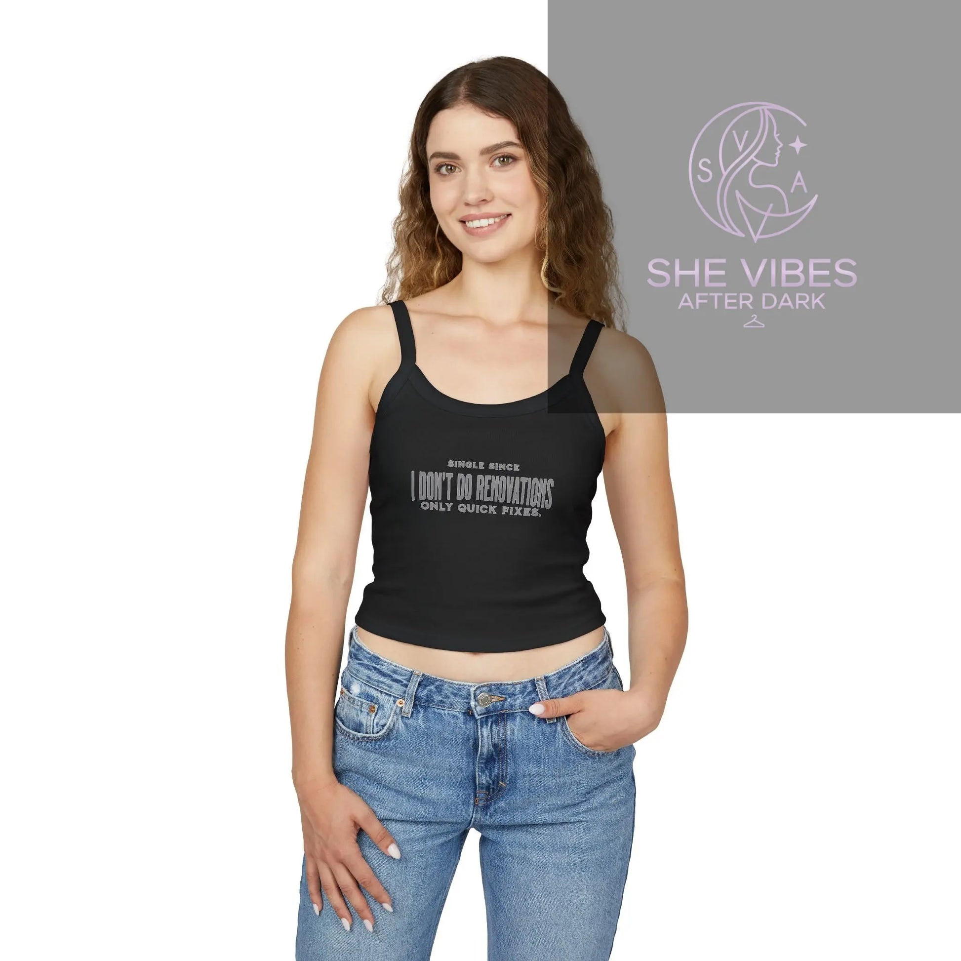 No Renovations, Only Quick Fixes – Spicy Single Life Cami Tank Printify  Tank Top SHE VIBES AFTER DARK