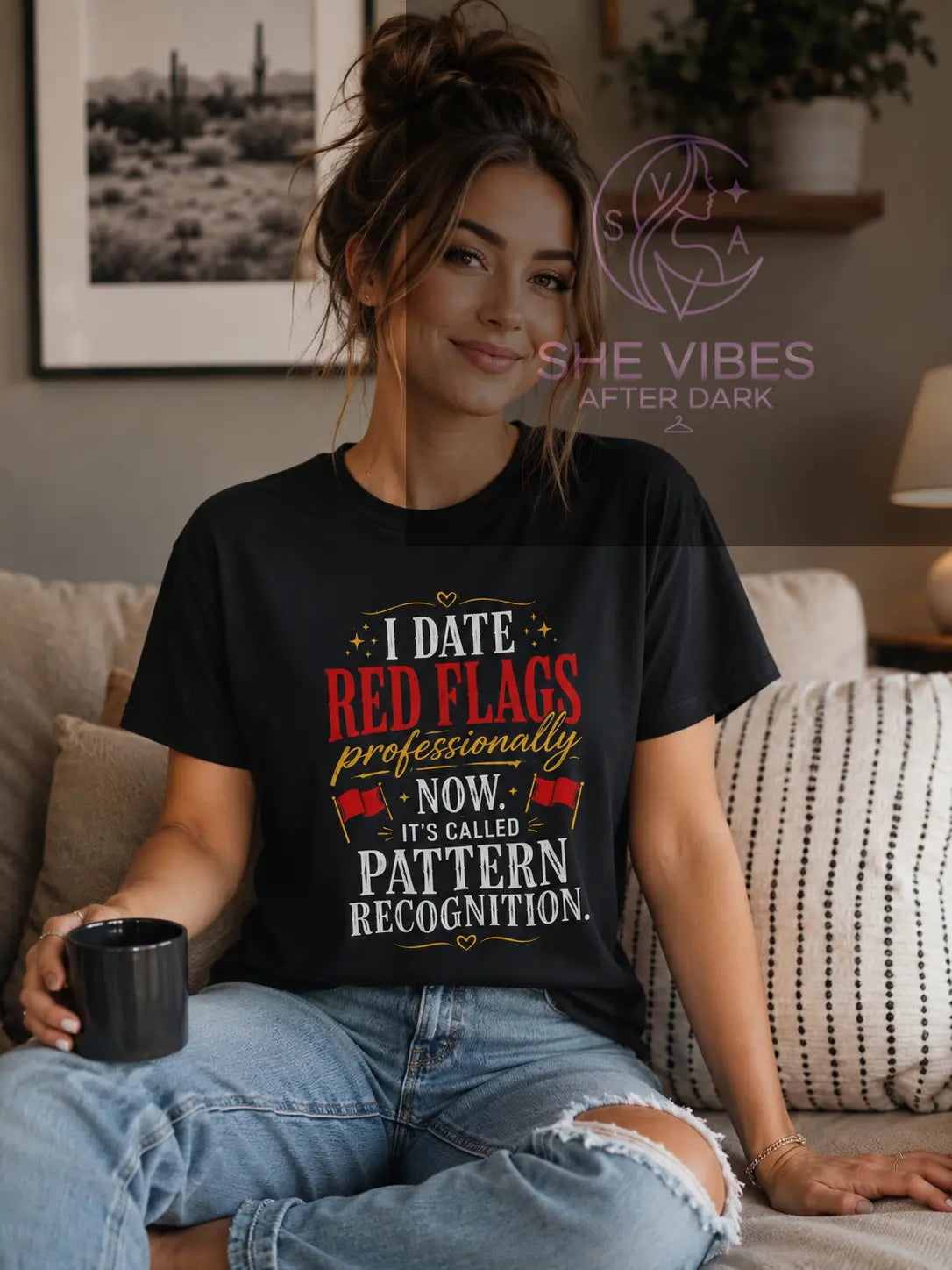 Pattern Recognition T-Shirt — "I Date Red Flags Professionally" Funny Relationship Quote Tee Printify  T-Shirt SHE VIBES AFTER DARK