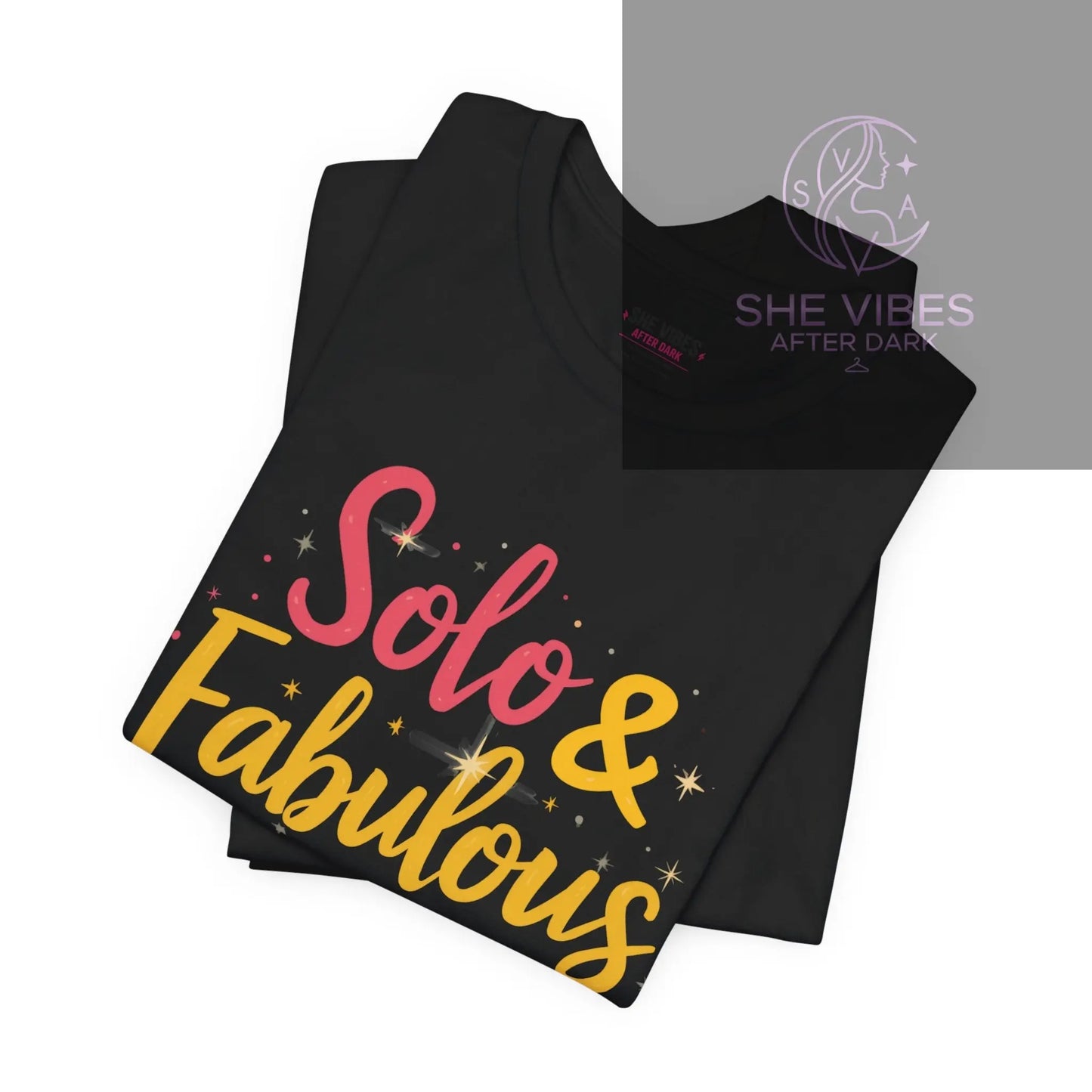 Solo & Fabulous T-Shirt — Bold Script Graphic Tee for Confident Singles Printify  T-Shirt SHE VIBES AFTER DARK 