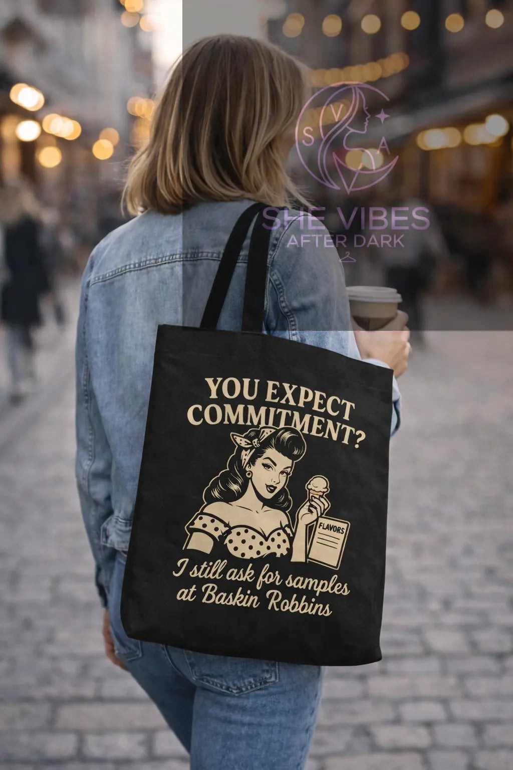 You Expect Commitment?" Baskin Robbins Samples Humorous Tote Bag Yoycol  Tote Bag SHE VIBES AFTER DARK