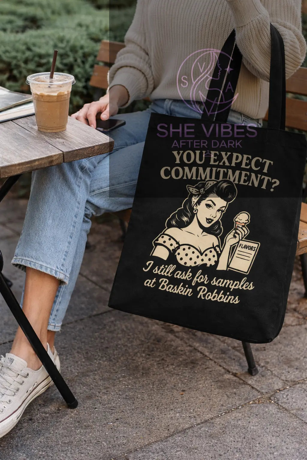 You Expect Commitment?" Baskin Robbins Samples Humorous Tote Bag Yoycol  Tote Bag SHE VIBES AFTER DARK