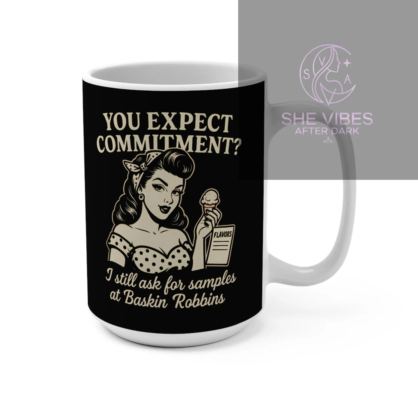 “You Expect Commitment?” Coffee Mug – Retro Sass with Every Sip Printify  Mug SHE VIBES AFTER DARK
