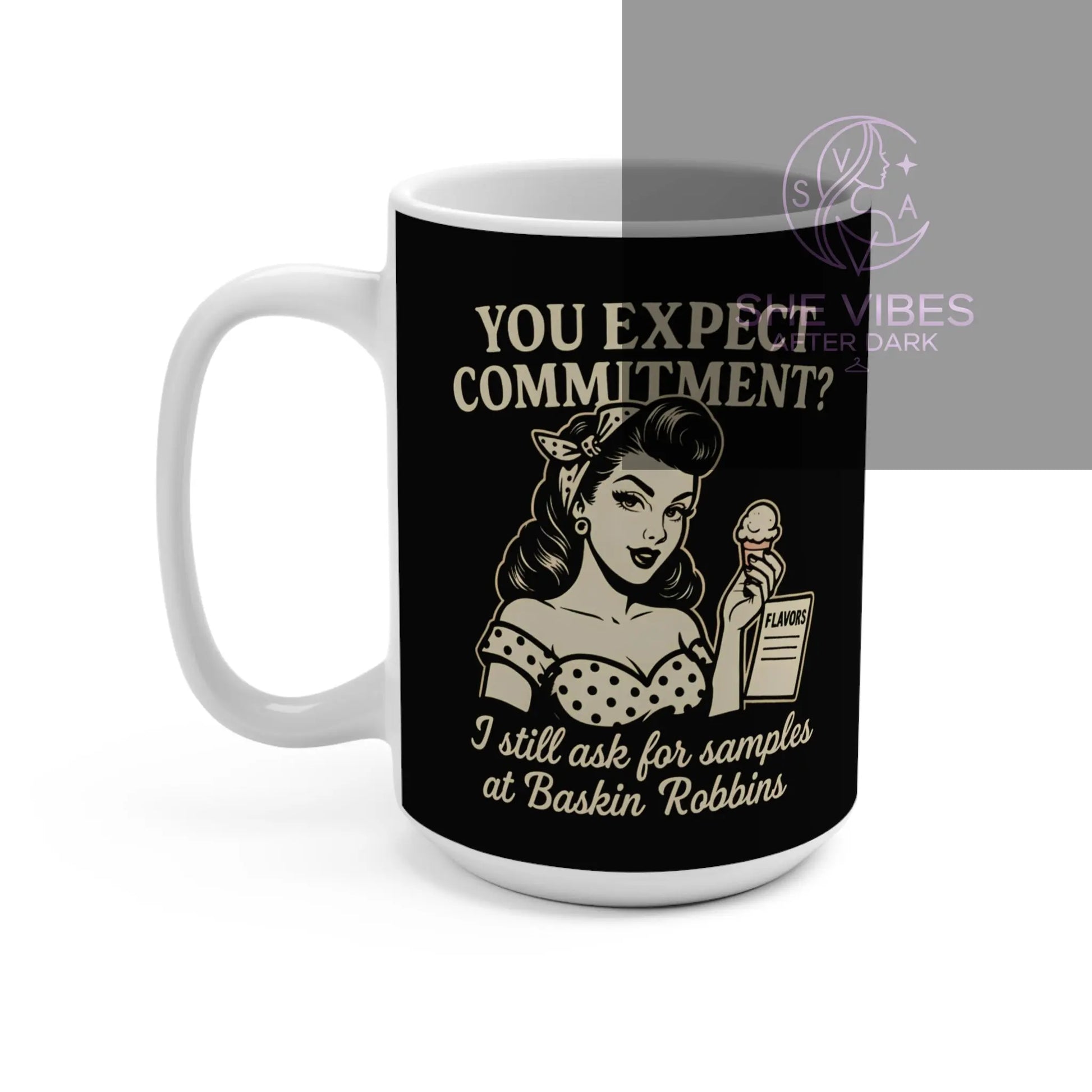 “You Expect Commitment?” Coffee Mug – Retro Sass with Every Sip Printify  Mug SHE VIBES AFTER DARK